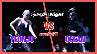 YEONJU VS OCEANwinround of 16WAACKERS NIGHT VOL13 [upl. by Konstantine86]