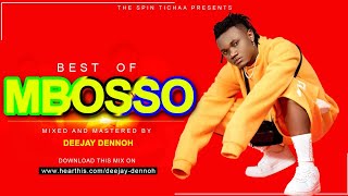 BEST OF MBOSSO MIX  DJ DENNOH ft Baikoko yala  Hodari  Tamu  Fall  zuena sonona mastory [upl. by Maffei723]