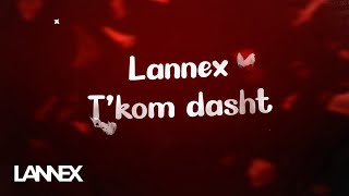 Lannex  Tkom dasht [upl. by Nednal]