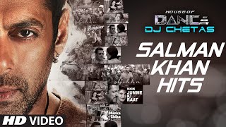 Salman Khan Songs Collection  House of Dance by DJ CHETAS  TSeries [upl. by Mast]