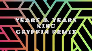 Years amp Years  King Gryffin Remix [upl. by Shantha]