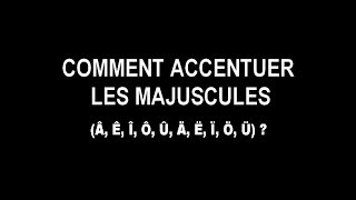 COMMENT FAIRE DES LETTRES MAJUSCULES AVEC ACCENT [upl. by Yznel909]