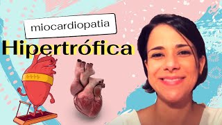 MIOCARDIOPATIA HIPERTRÓFICA tudo que você precisa saber [upl. by Itsur]