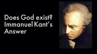 Does God Exist Kant’s Answer [upl. by Naujad]