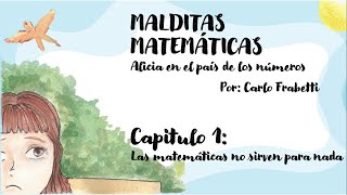 Malditas matemáticas Carlo Frabetti  Primer capítulo quotLas matemáticas no sirven para nadaquot [upl. by Anilehcim40]