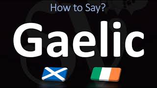 How to Pronounce Gaelic CORRECTLY  Irish VS Scottish [upl. by Ayifas]