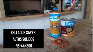 Como Aplicar SELLADOR PARA MADERA Sayer Altos Sólidos [upl. by Eolhc]