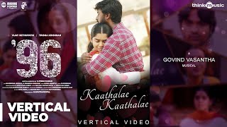 96  Kaathalae Kaathalae Vertical Video  Vijay Sethupathi Trisha  Govind Vasantha  C Prem Kumar [upl. by Inait134]