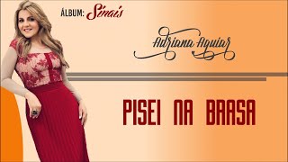 Adriana Aguiar  Pisei na Brasa l Álbum Sinais [upl. by Moulden]