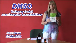 DMSO  Najlepszy środek przeciwzapalny i przeciwbólowy  Sosnówka 200621 [upl. by Jamill]