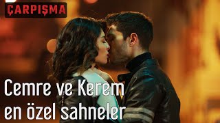 Çarpışma  Cemre ve Kerem En Özel Sahneler [upl. by Edy]