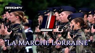 French Military March  quotLa Marche Lorrainequot [upl. by Lon]