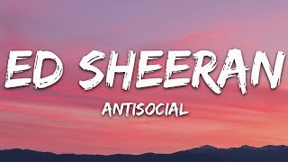 Ed Sheeran  Antisocial Lyrics ft Travis Scott [upl. by Akienat]