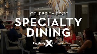 Celebrity Edge Specialty Dining  Celebrity Cruises [upl. by Ahsinal]