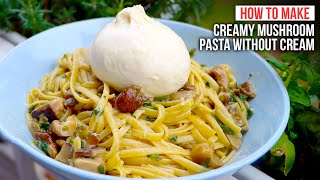 How to Make CREAMY MUSHROOM PASTA Like an Italian [upl. by Edvard]