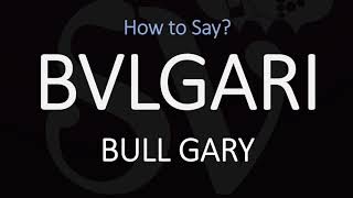 How to Pronounce Bvlgari Italian Luxury Brand Pronunciation [upl. by Allehc]