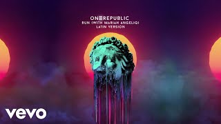 One Republic amp Mariah Angeliq  Run Latin Version Official Audio [upl. by Samp]