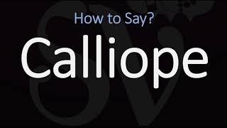 How to Pronounce Calliope CORRECTLY [upl. by Adrian987]