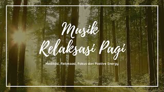 Musik Relaksasi Pagi  Penambah semangat dan Energi Positif  Instrumen Piano dan Kicauan Burung [upl. by Jeane86]